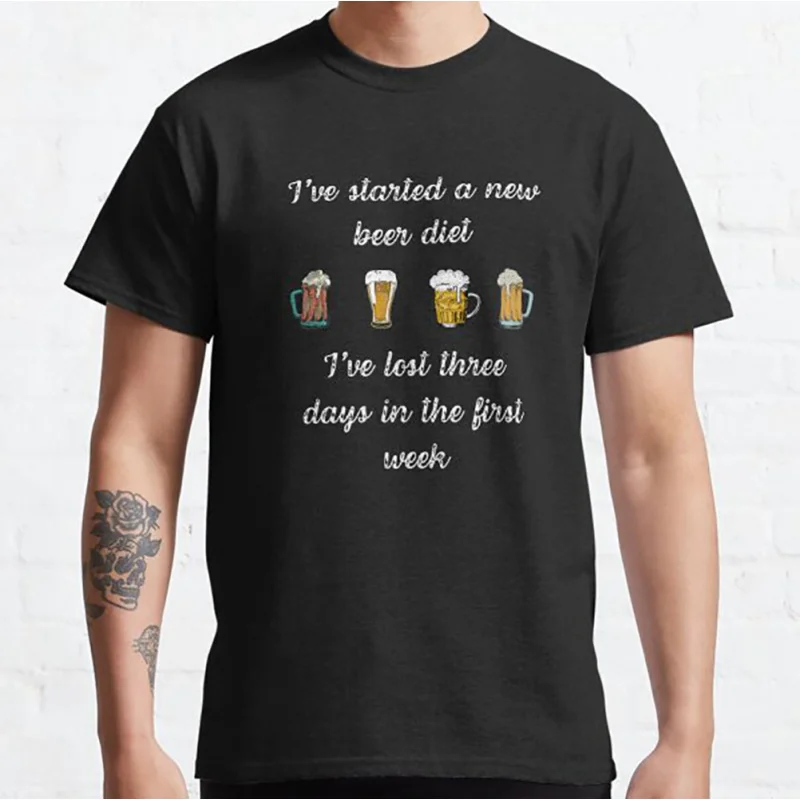 

I've started a new beer diet, I've lost three days in the first week Gift T Shirt for Wine Lovers Graphic clothes All size tops