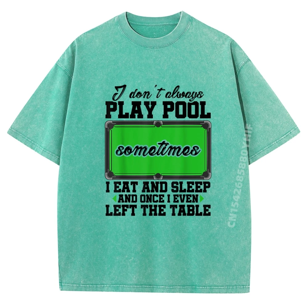 

Snookeri Don't Always Play Топы для бассейна Футболки Винтажные футболки Мужские классические потертые футболки со скидкой Мужские топы с принтом