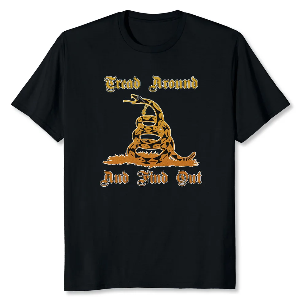 Tread Around And Find Out Gadsden Flag Snake Patriotic T-Shirt High Quality 100%Cotton Short Sleeve