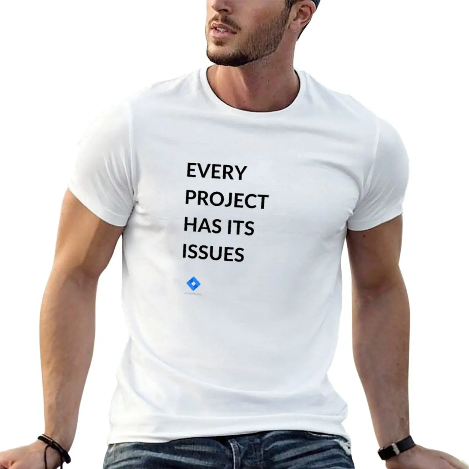 

Jira designer Every shirts cotton shirt Is T-Shirt man t Pun, Has t Project Issues Funny