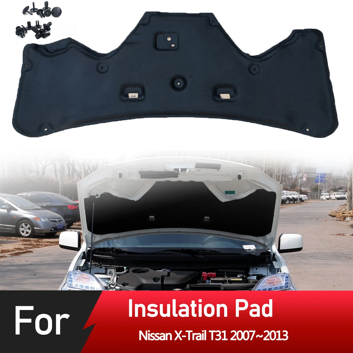 Front Engine Hood Insulation Pad Heat Sound Cotton Soundproof Mat Cover Foam Fireproof for Nissan X-Trail T31 2007~2013