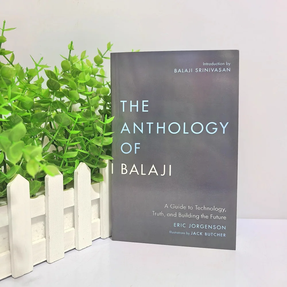 The Anthology Of Balaji: A Guide To Technology, Truth, And Building The Future English Book