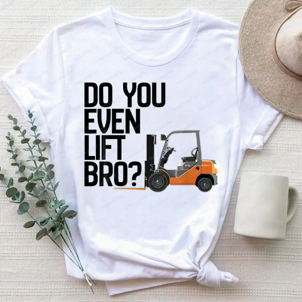 Forklift Shirt - Do You Even Lift Bro Funny Forklift T-Shirt Harajuku Men Clothing Streetwear Oversized T Shirt Graphic T Shirts