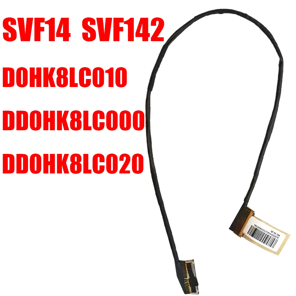 

Laptop LCD LVDS Cable For SONY SVF14 SVF142 SVF142190X SVF142C29M SVF142C29U SVF142A24T DD0HK8LC010 DD0HK8LC000 DD0HK8LC020 New