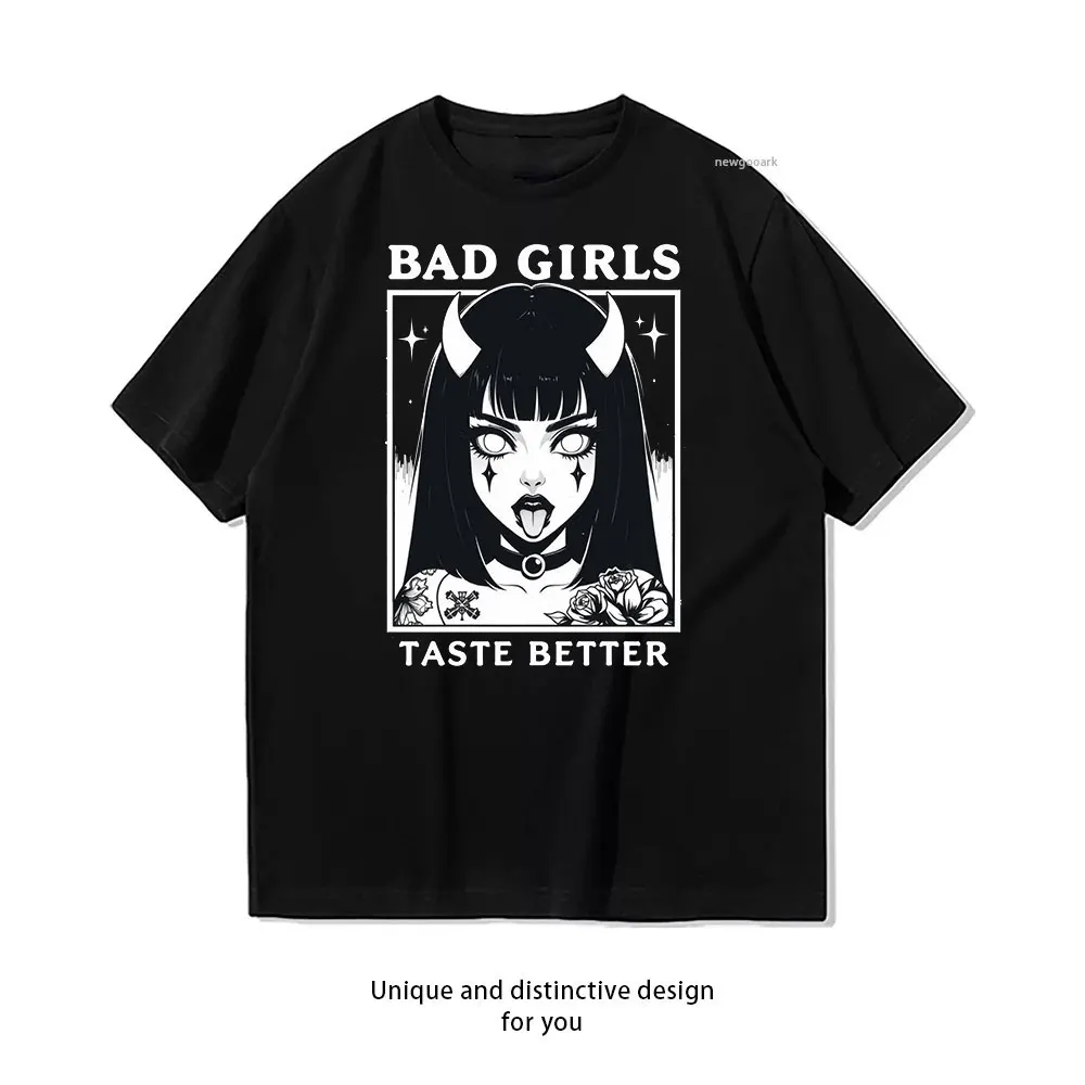 Bad Girls Taste Better T-Shirt Casual cotton graphic t shirts Creative streetwear Classic O-neck shirt