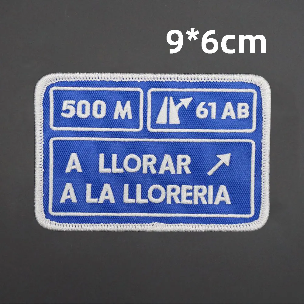 500M A LLORAR A LA LLORERIA Embroidered Patches Armband Backpack Badge with Hook Backing for Clothing