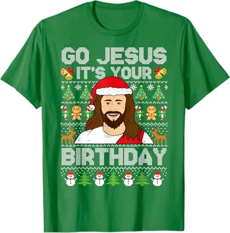 Go Jesus It's Your Birthday Ugly Christmas Sweater Funny T-Shirt Men Clothing Xmas Costume Holiday Clothes Husband Daddy Gifts