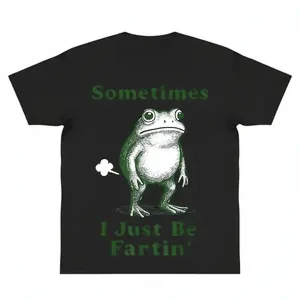 Sometimes I Just Be Fartin' Frog For Graphic Tee T-Shirt y2k cotton fashion Streetwear Comfort Shortsleeve Casual Top Trending Machine Wash Safe gift, Valentine's Day Gift.
