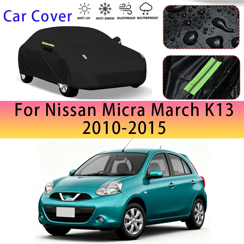 

For Nissan Micra March K13 2010-2015 Outdoor Protection Full Car Covers Snow Cover Sunshade Waterproof Dustproof Exterior