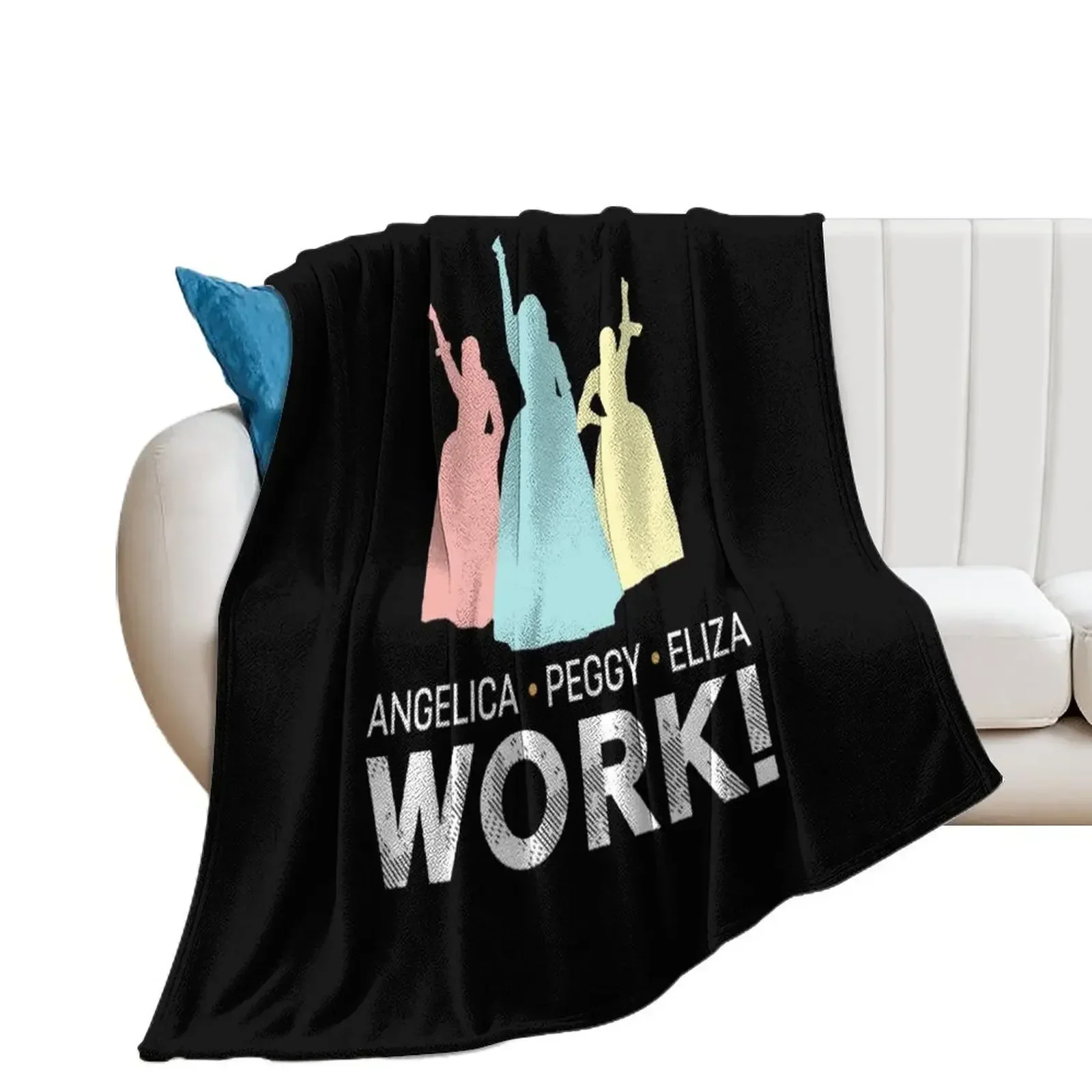 Angelica, Eliza And Peggy Work - Schuyler Sisters Throw Blanket christmas gifts cosplay anime Baby Luxury Throw Blankets