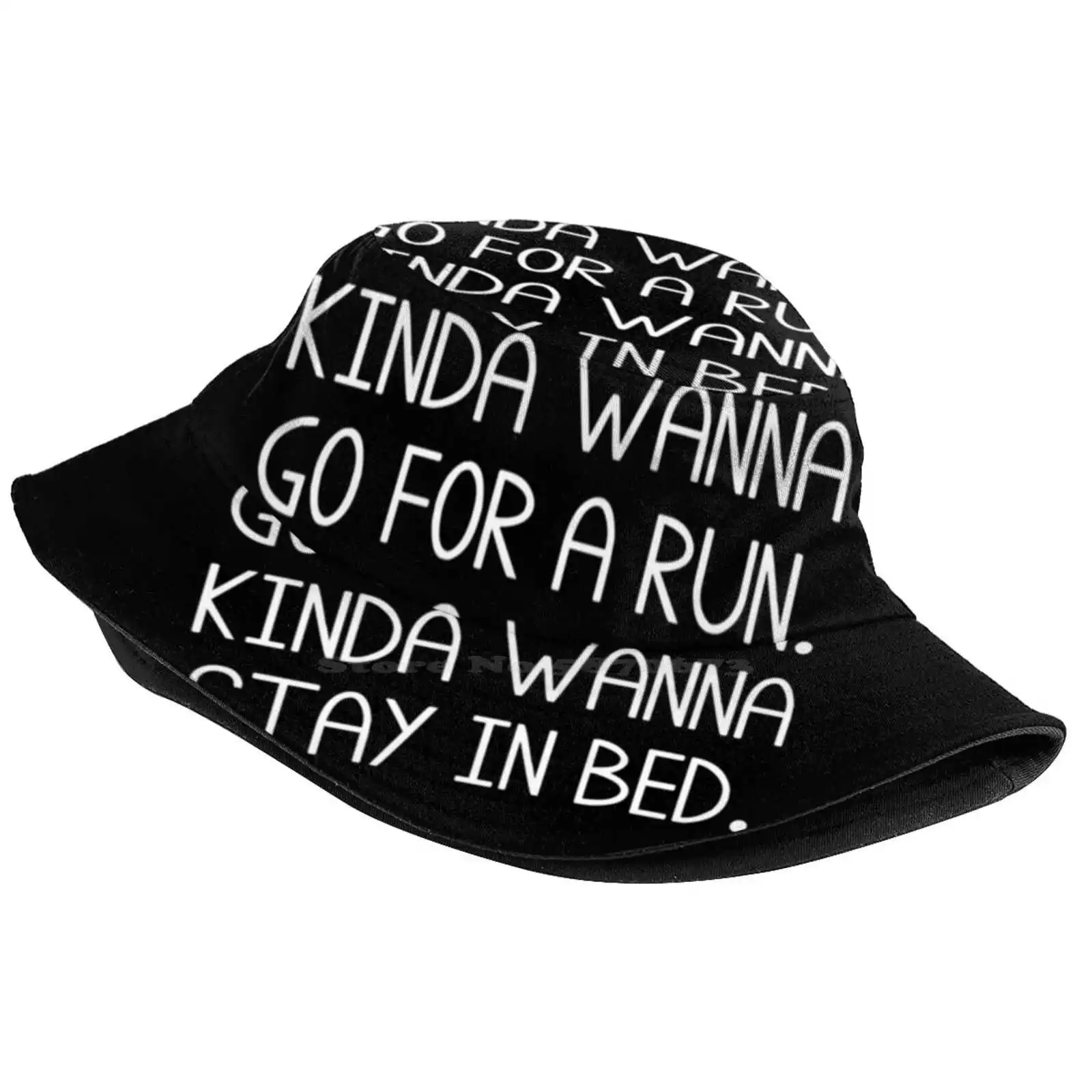 Kinda Wanna Go For A Run Kinda Wanna Stay In Bed Sun Cap Fisherman Hat Bucket Hats Kinda Wanna Go Stay In Bed Go For A Run