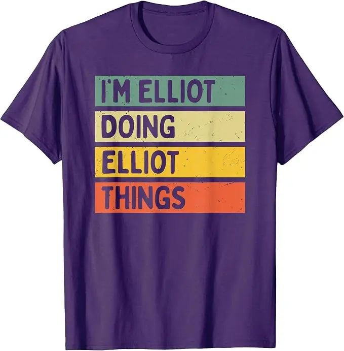 Ich bin Elliot und mache Elliot-Sachen - Lustiges personalisiertes Zitat-T-Shirt, Y2k personalisiertes T-Shirt mit Namensschrift, Humor-Buchstabendruck, Neuheits-T-Shirt – Detail 8