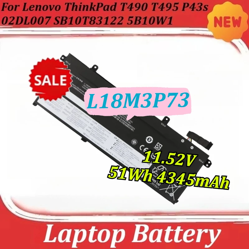 

L18M3P73 Battery For Lenovo ThinkPad T490 T495 P43s 02DL007 SB10T83122 5B10W1 L18L3P73 L18C3P72 L18M3P72 11.52V 51Wh 4345mAh