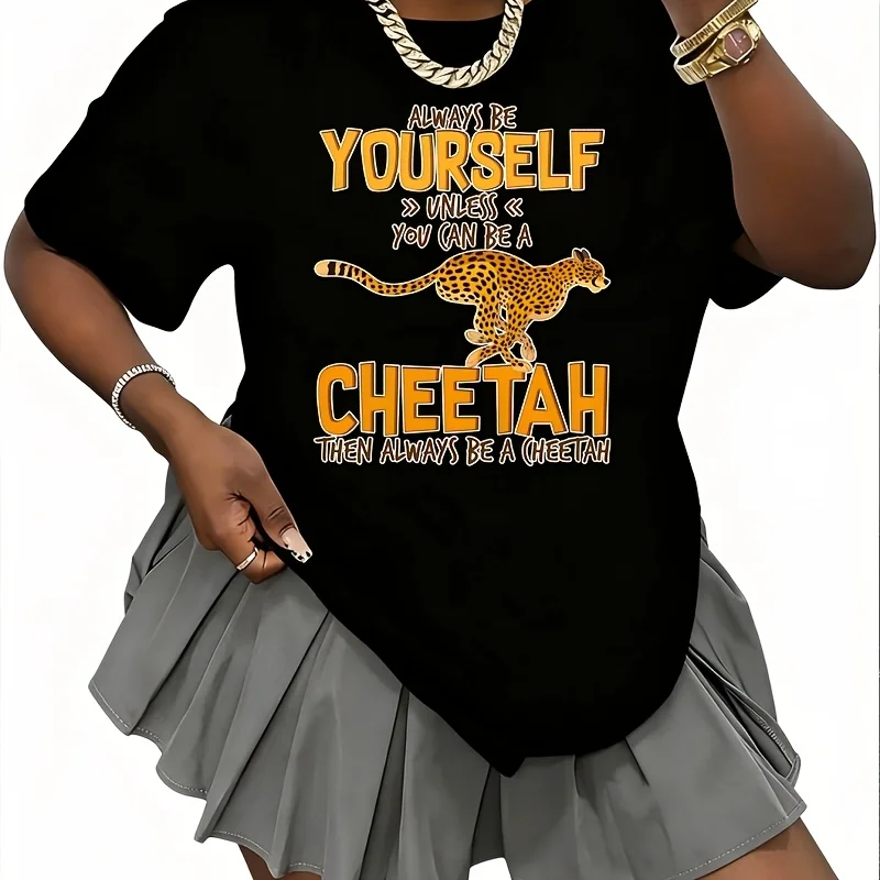 Always Be a Cheetah Motivational Graphic Women's T-Shirt 100% Cotton Fun Print Short Sleeve Top Casual Round Neck Tee S-5Xl