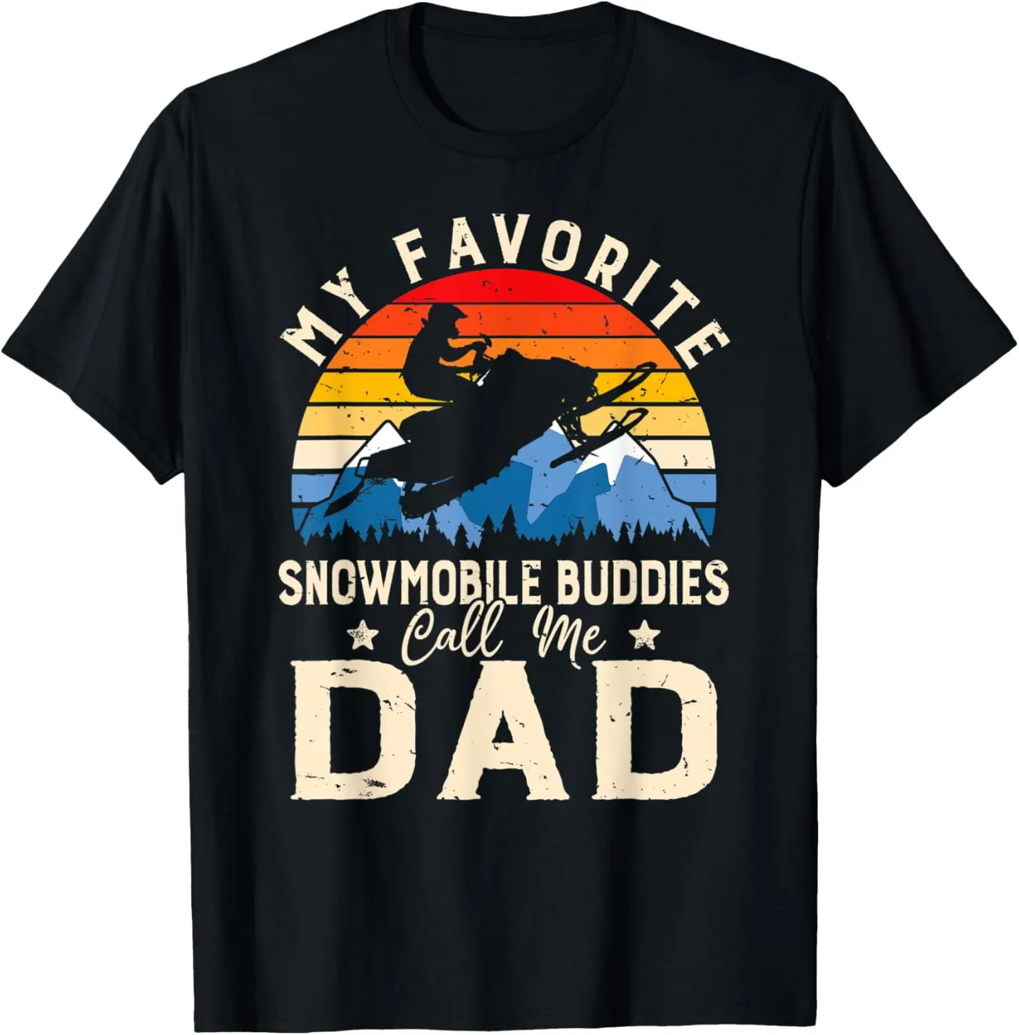 Mens My Favorite Snowmobile Buddies Call Me Dad Daddy Fathers Day T-Shirt