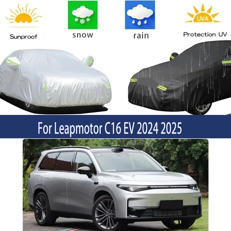 

For Leapmotor C16 EV 2024 2025 Full Car Covers Outdoor Sun Anti UV Rain Snow Dust Protection Oxford Cloth Accessories