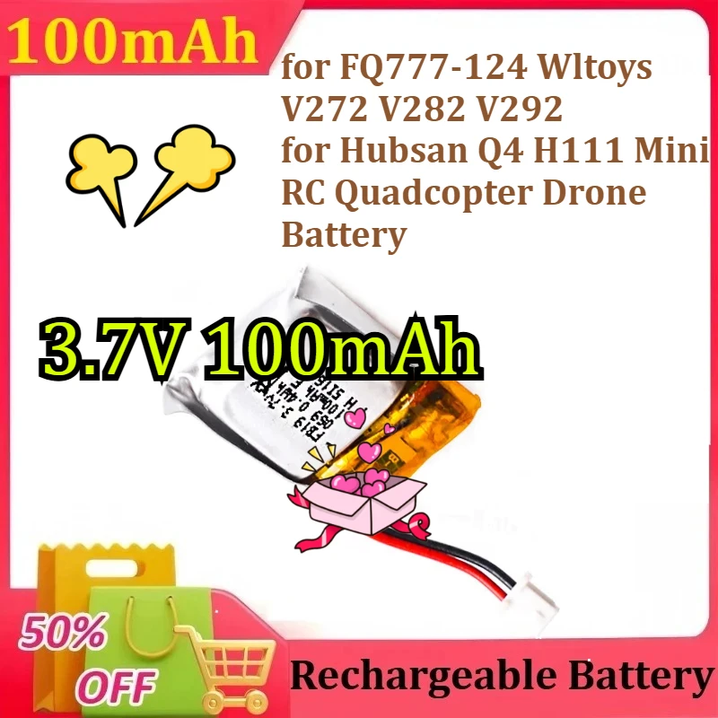 

Lipo Battery for FQ777-124 Wltoys V272 V282 V292 for Hubsan Q4 H111 Mini RC Quadcopter Drone Battery 3.7V 100mAh