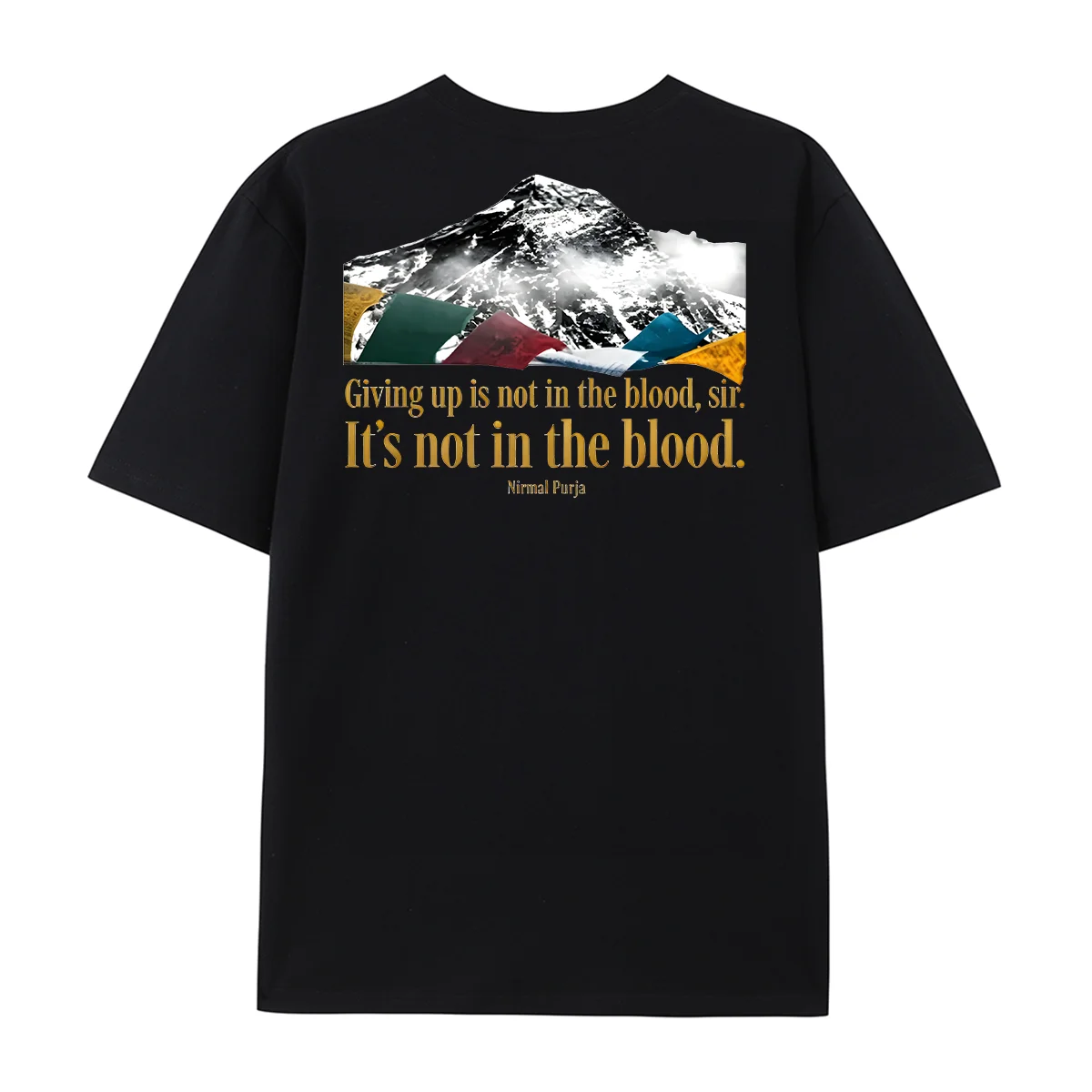 Snow Mountain Prayer Flag Inspirational Quote Graphic T‑Shirt Alpine Climbing Motivational Nature Art Tee Outdoor Adventure Top