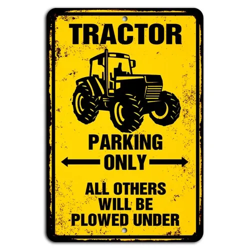 Tractor Parking Only: All Others Will Be Plowed Rustic Farm Sign  -aluminum