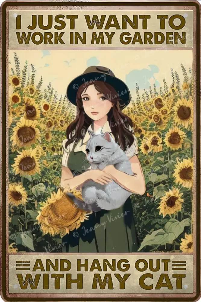 Sunflower Decor I Just Want to Work in My Garden and Hang Out with My Cat Retro Metal Tin Sign Vintage Art Sign for Home Fence P