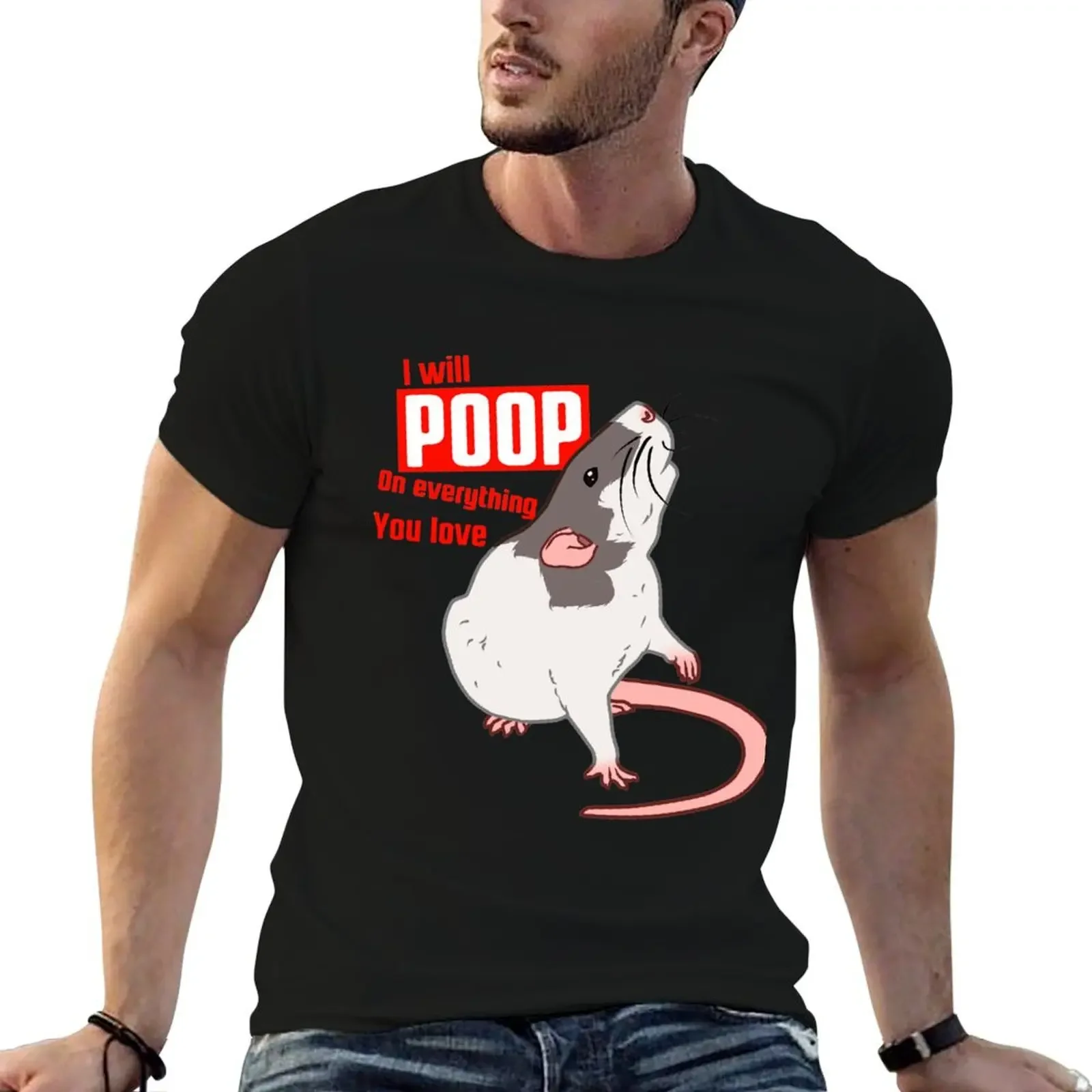 Rat: I will poop on everything you love T-Shirt plain vintage graphic tee blacks Clothing plus size men clothing