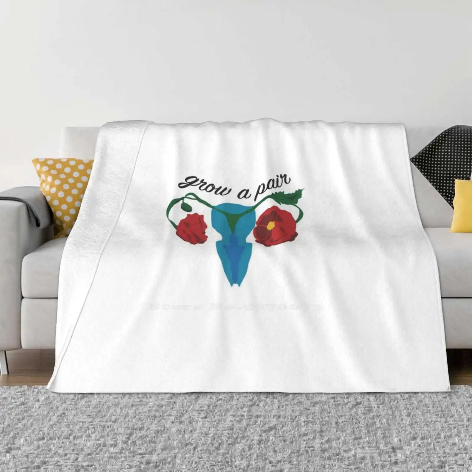 Grow A Pair Top Quality Comfortable Bed Sofa Soft Blanket Grow A Pair Feminism Feminist Saying Political Statement Women