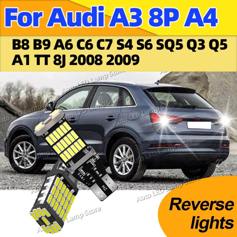 

Для Audi A3 8P A4 B8 B9 A6 C6 C7 S4 S6 SQ5 Q3 Q5 A1 TT 8J 2008 2009 2 шт. автомобильные фонари заднего хода T15 W16W LED Canbus, 6000K 12V