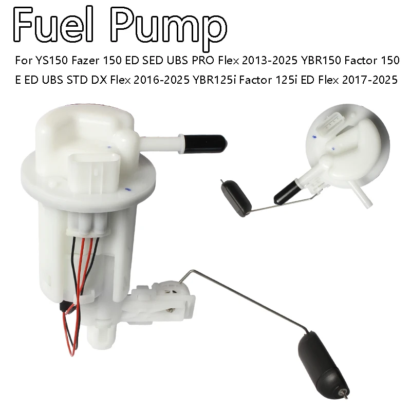 Fuel Pump Assembly For YS150 Fazer 150 YBR150 Factor 150 YBR125i Factor 125i Flex 2013-2025 1ST-E3907-01 Part