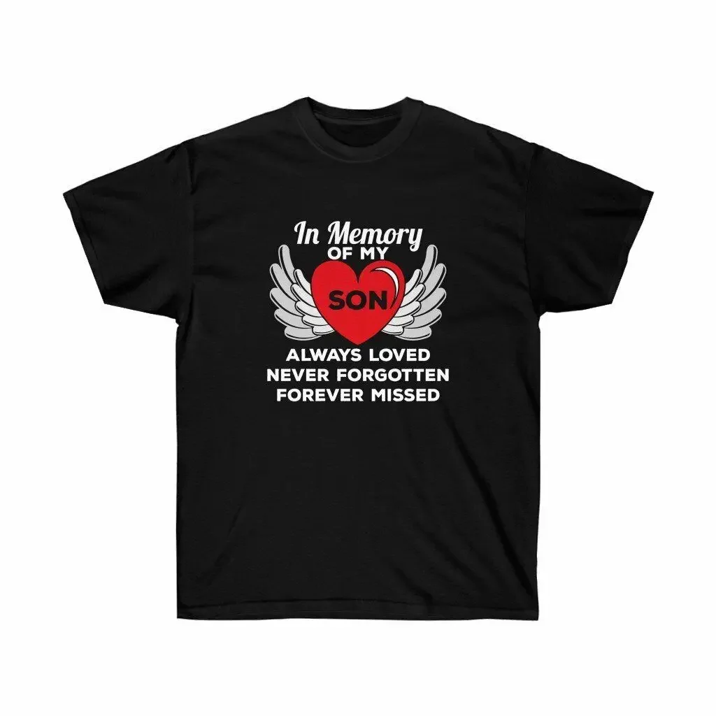 In Memory Of My Son Loved Missed Remembrance Sympathetic Unisex T-shirt