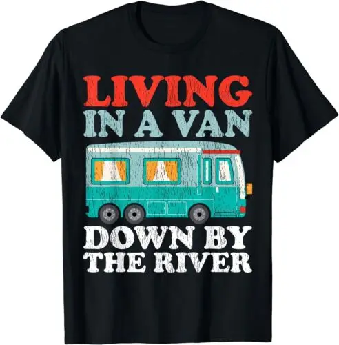 Camiseta que vive en una furgoneta por el río, divertida camiseta para acampar RV