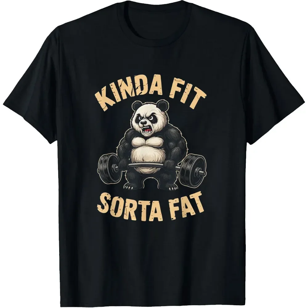 Kinda Fit Sorta Fat Funny Gym Panda Weightlifting Workout T-Shirt Woman Man Funny Fashion Casual Cotton Graphic T Shirts Tops