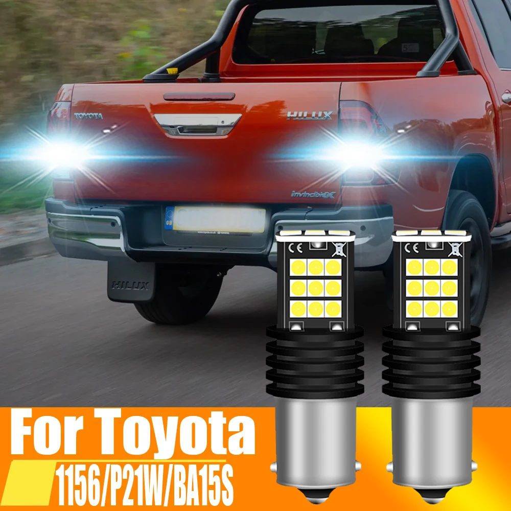 2pcs P21W LED Reverse Light Back Up Lamp 1156 BA15S Bulb 12V For Toyota Corolla Hilux Aygo Verso Chr Yaris Auris Avensis T25 BMW