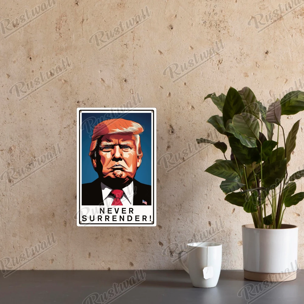 Rust Wall 1pc Trump Metal Sign , Never arn, Wall Art Decor per Office Bar Pub Club Man Cave Cafe, regalo per amico