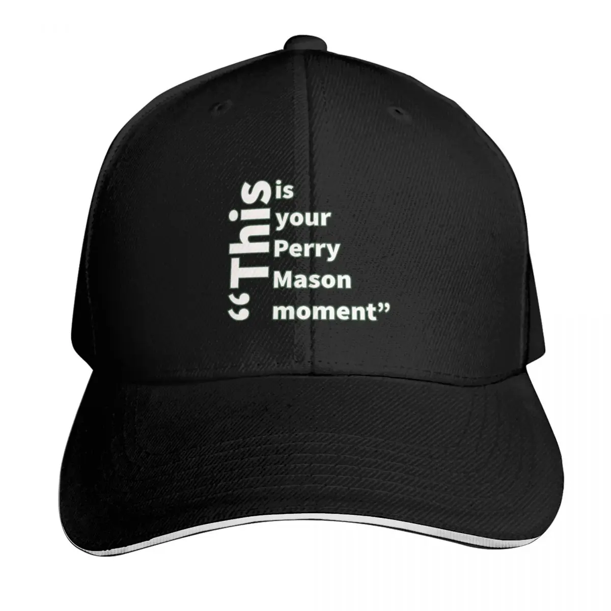 Perry mason moment Baseball Cap Snapback Flat Bill Strapback Dad Hat Six Panel Structured Crown