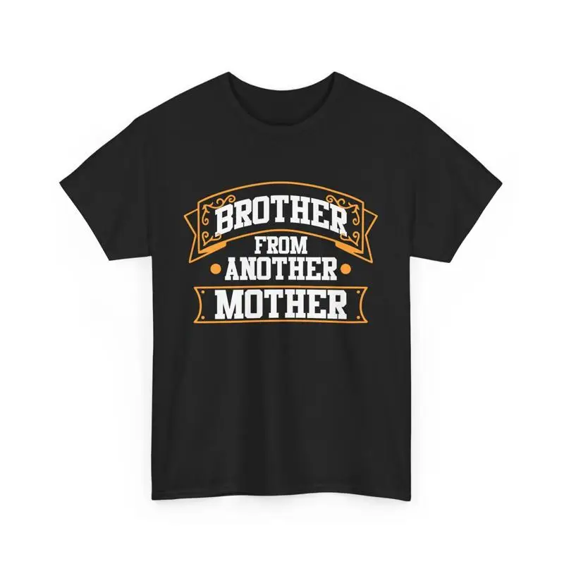 

Step Brothers BFF Funny Brother From Another Mother T Shirt