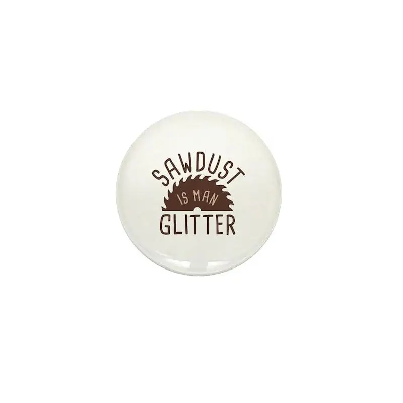 Sawdust Is Man Glitter Mini Button Brooch Cartoon Creative Clothes Jewelry Women  Gift Hat Cute Badge Lapel Pin