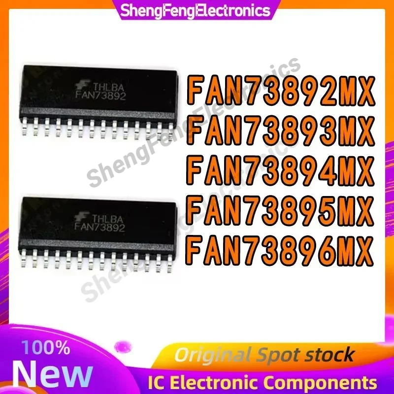

5PCS FAN73892MX FAN73893MX FAN73894MX FAN73895MX FAN73896MX SOP28 IC Chip 100% New Original in stock