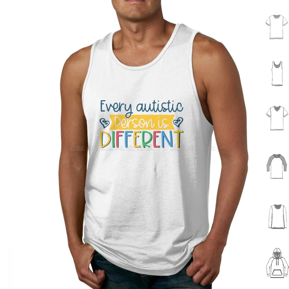 

Every Autistic Person Is Different Tank Tops Print Cotton Autism Awareness Autistic Neurodiversity Autism Mom Awareness