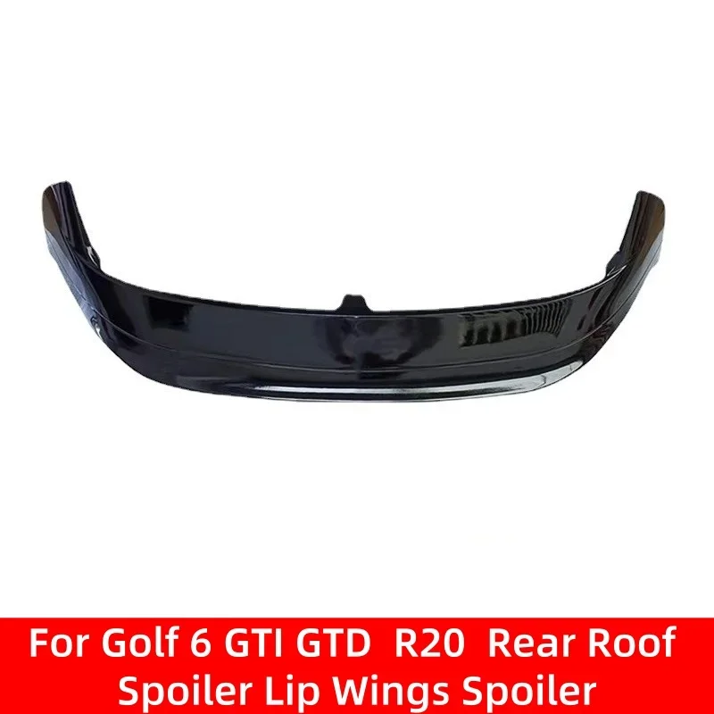 

For Volkswagen Golf 6 GTI GTD R20 Rear Roof Spoiler Lip Wings Car Trunk Upper Spoiler Wing Rear Window Splitter Decoration