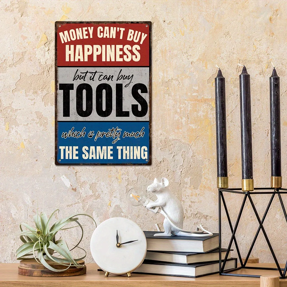 1pc Putuo Decor Humorous Vintage Metal  Sign - "Money Can't Buy Happiness But It Can Buy Tools" - Rustic Wall Art for Home - view 3