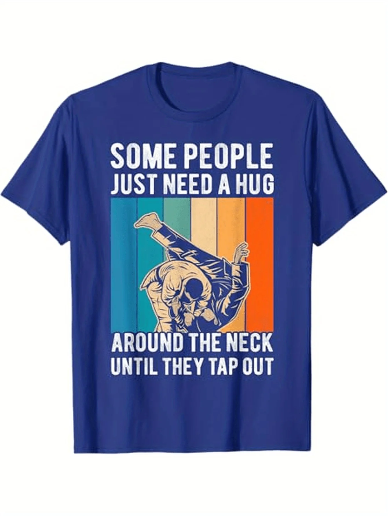 

Martial Arts-Brazilian Jiu-Jitsu MMA Funny-With"Some People Just Need A Hug"design-100% cotton O-neck printed men's T-shirt.
