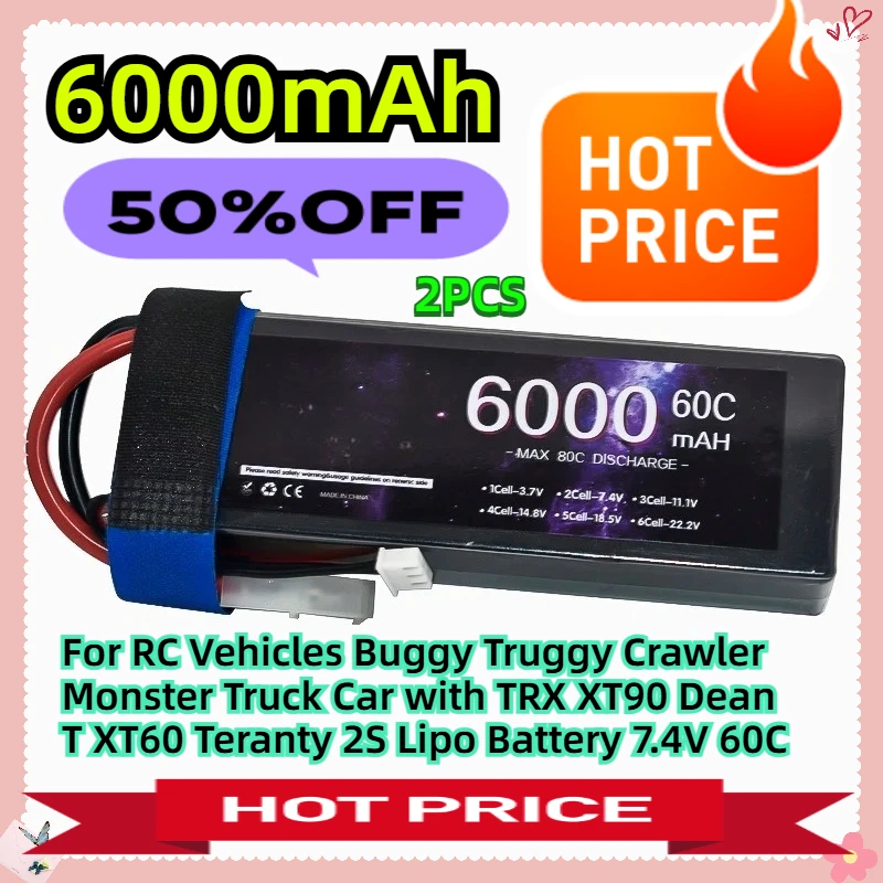 

For RC Vehicles Buggy Truggy Crawler Monster Truck Car with TRX XT90 Dean T XT60 Teranty 2S Lipo Battery 6000mAh 7.4V 60C