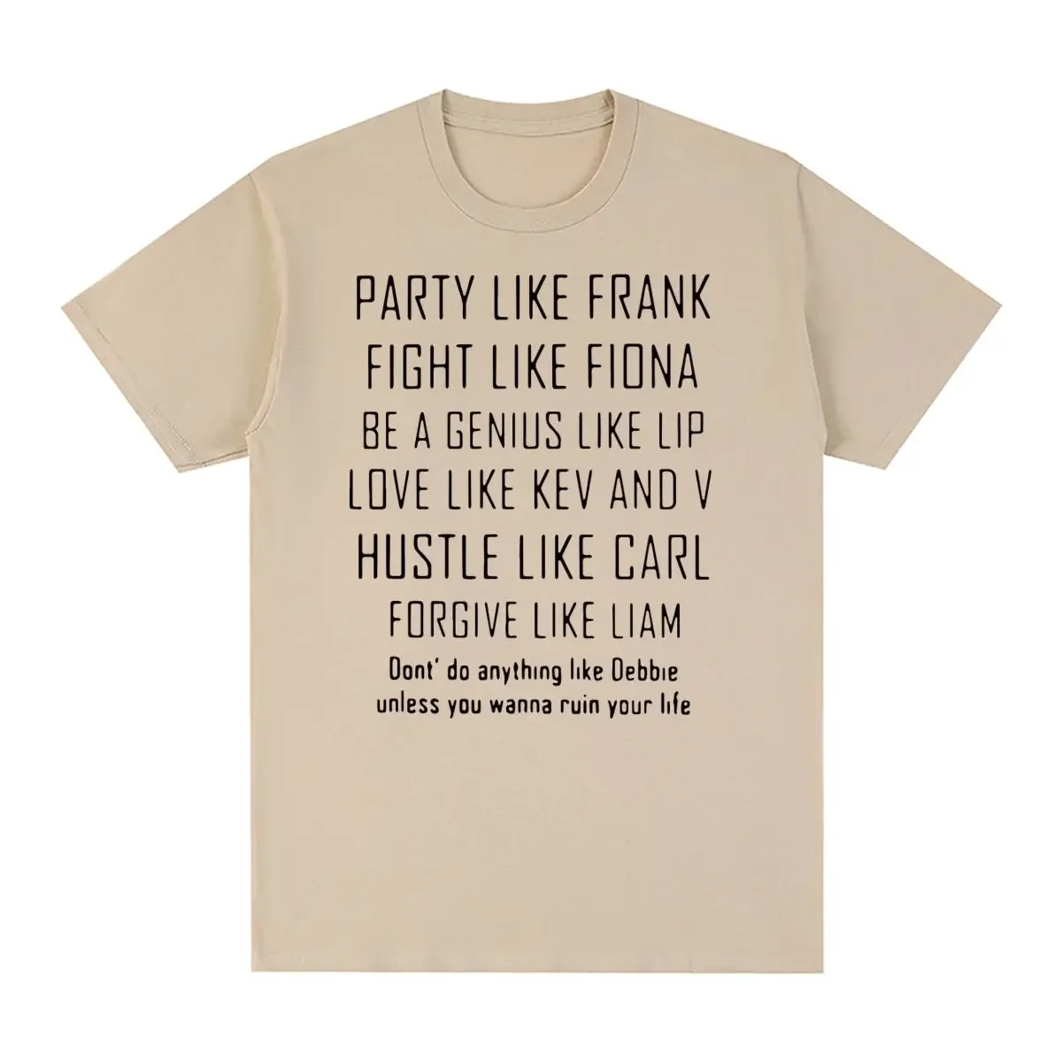 

SHAMELESS Frank Vintage T-shirt Party Like Men T shirt New Tee Tshirt Womens Tops