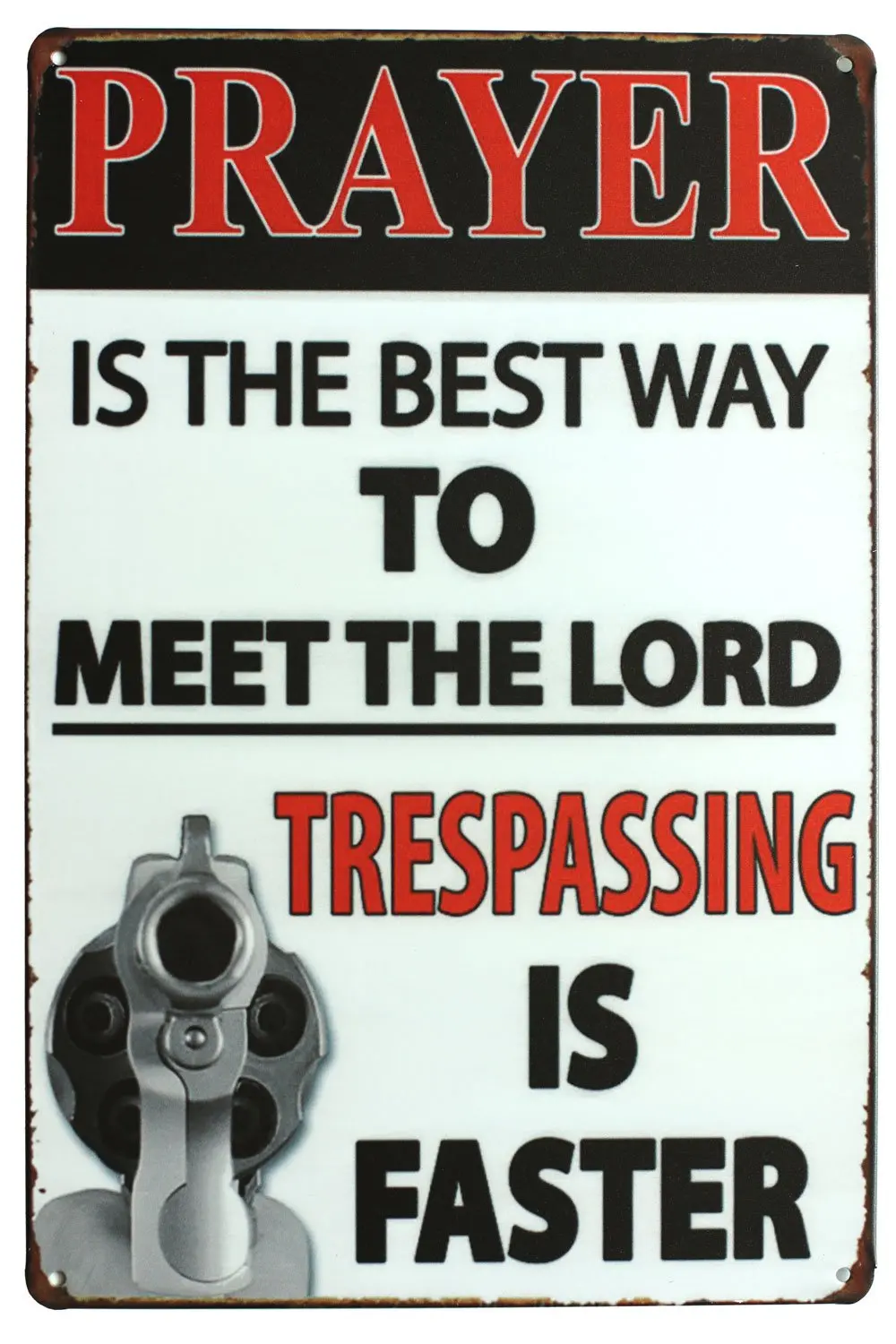 Prayer is The Best Way To Meet The Lord Trespassing is Faster, Metal Tin Sign, Vintage Art Poster Plaque Den Home Wall Dec sign