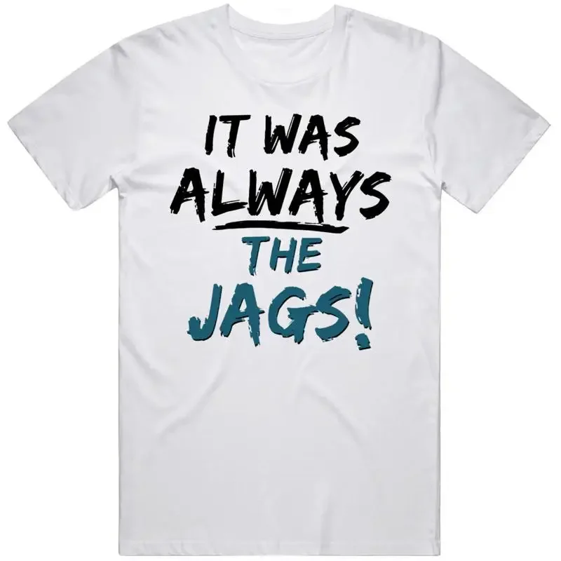 It Was Always Jacksonville Trevor Lawrence Fan T Shirt