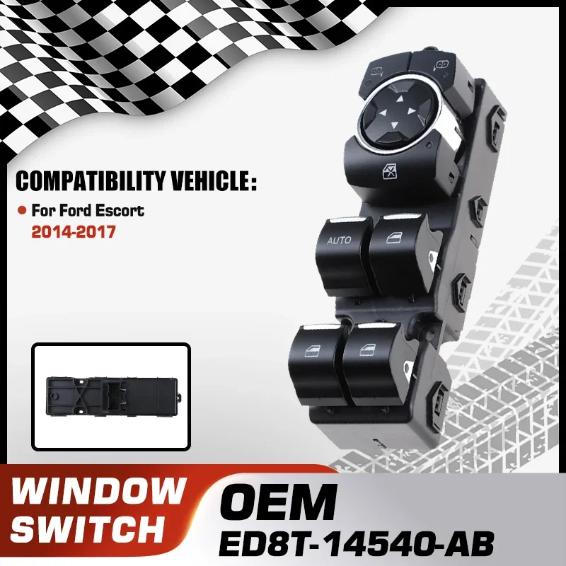 

ED8T-14540-AB Car Electric Power Master Window Switch Lifter Console Button For Ford Escort 2014 2015 2016 2017 ED8T-14529-AA