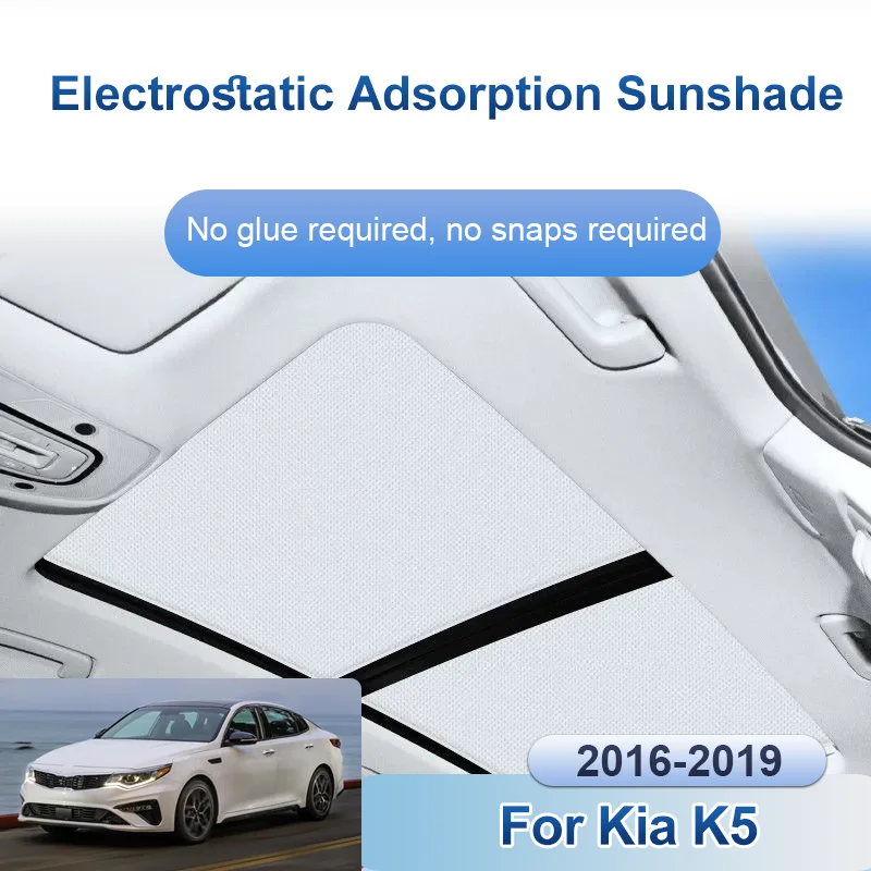 Car Sunroof Sunshades For Kia K5 Optima JF MK4 2016~2019 2018 Shades Electrostatic Adsorption Roof Skylight Curtains Accessories