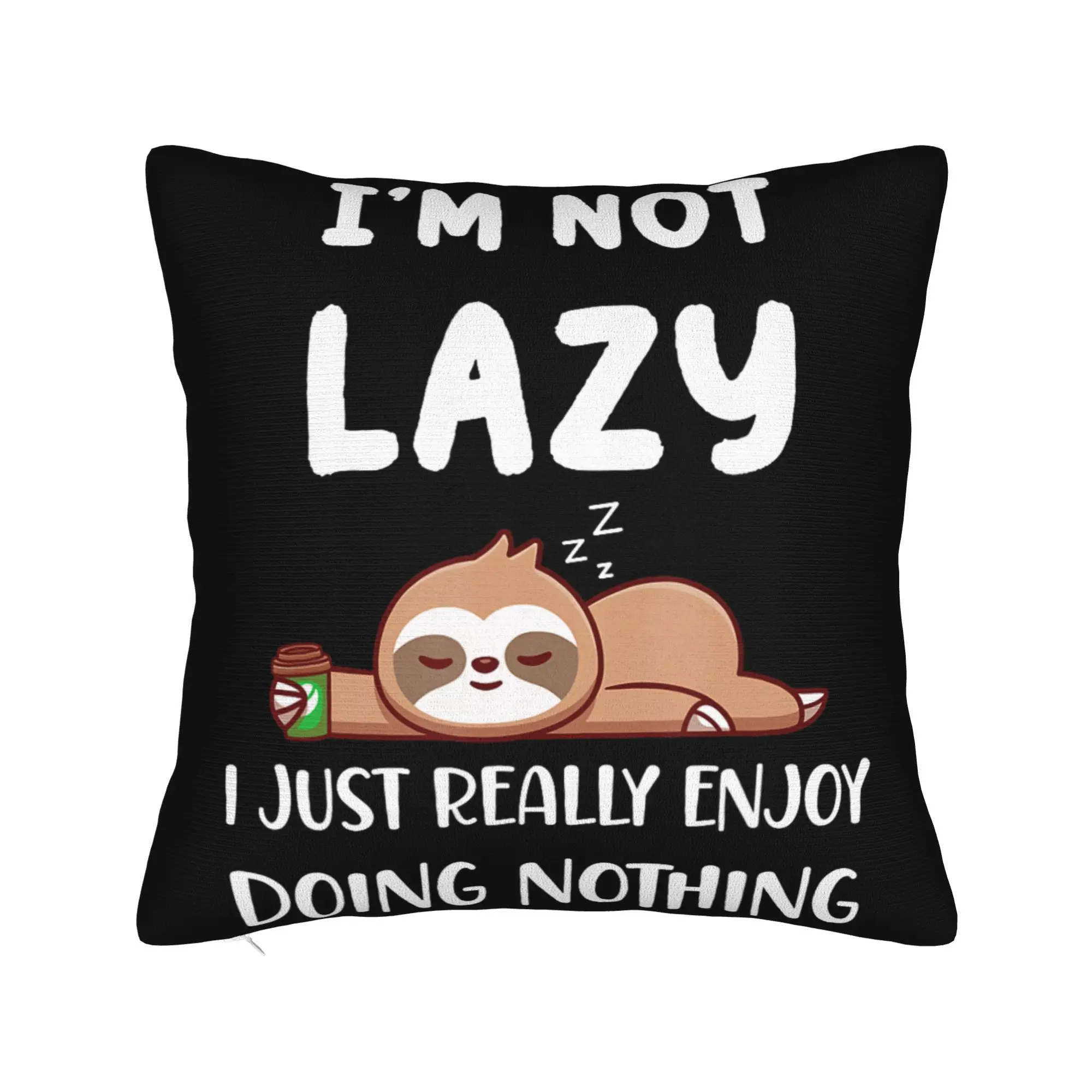 Decorative Pillow Cover I'm Not Lazy I Just Really Enjoy Doing Nothing Accessories Sofa  Pillow Case Cover Square Multi Size