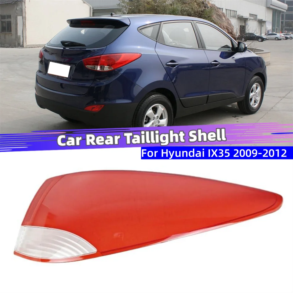 For Hyundai IX35 2009 2010 2011 2012 Car Internal Spare Parts Replacement Car Lights Shell Rear Position Light Rear Lamp Shell