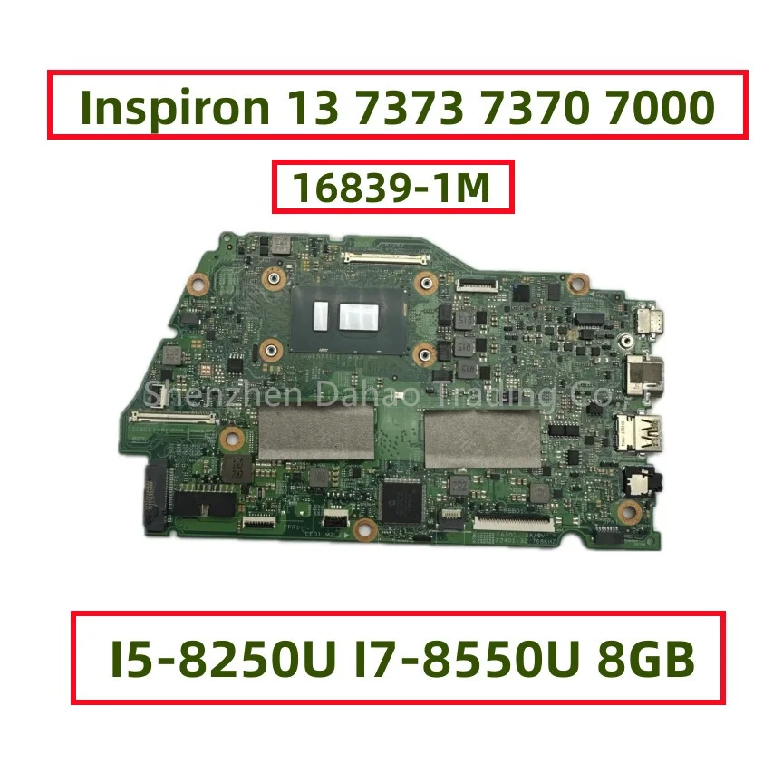 

16839-1 16839-1M For DELL Inspiron 13 7373 7370 7000 Laptop Motherboard With Core I5-8250U I7-8550U 8GB-RAM CN-0C2G64 02CVR0